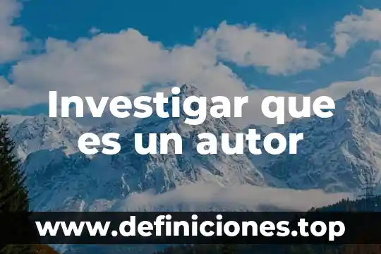 Investigar que es europa 4 Investigar que es un autor