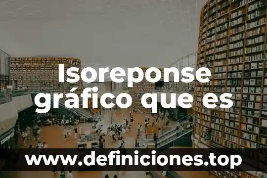 Isoreponse gráfico que es