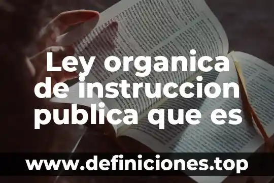 Que es una olecula organica 6 Ley organica de instruccion publica que es