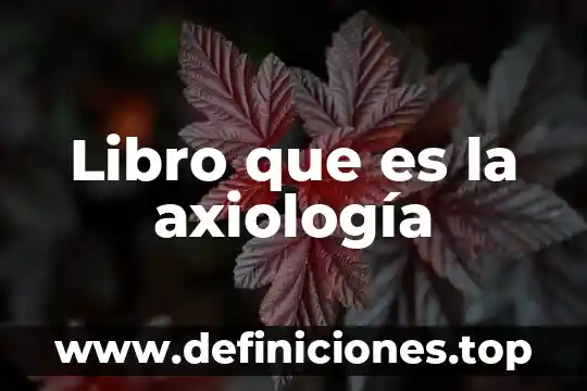 Libro que es la axiología