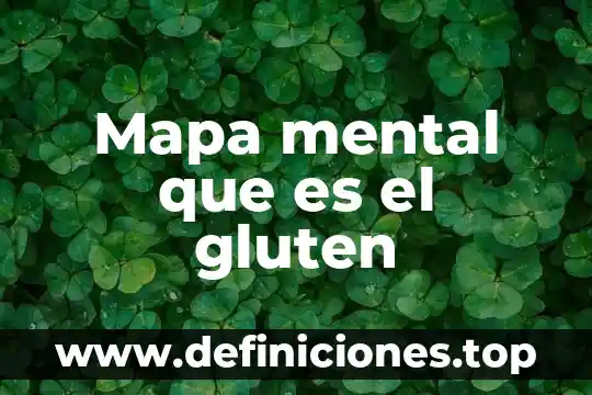Qué es el amasado y desarrollo de gluten 4 Mapa mental que es el gluten