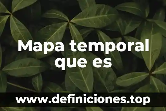Que es mapa cosetual 3 Mapa temporal que es