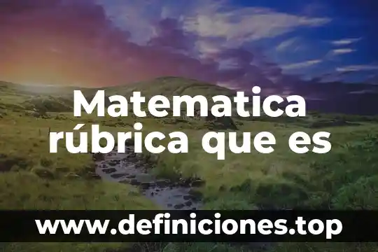 Matematica rúbrica que es