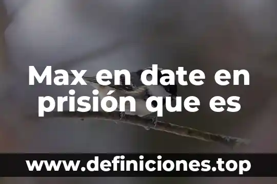 Que es la anticipated graduation date 6 Max en date en prisión que es