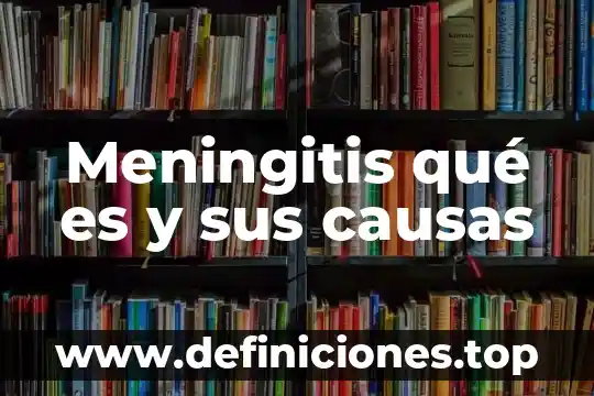 Que es ausentismo laboral y sus causas que lo originan 5 Meningitis qué es y sus causas