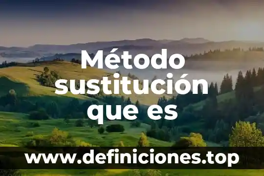 Que es un organismos de salud 3 Método sustitución que es
