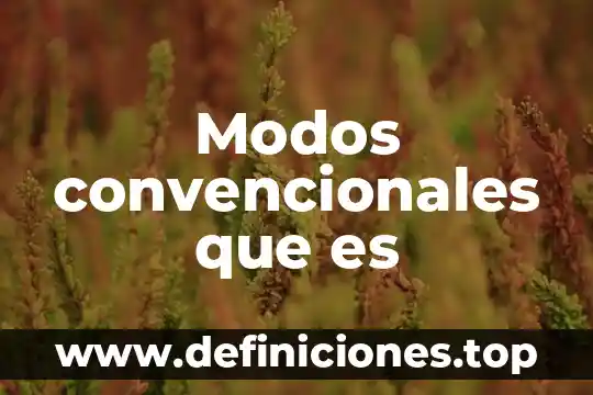 Que es integridad academica y modos de aplicación 5 Modos convencionales que es