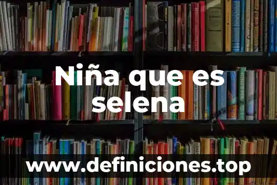 Película niña que es adoptada por matrimonio y tiene sueños 7 Niña que es selena