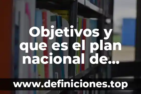 Que es un consejo nacional de turismo 3 Objetivos y que es el plan nacional de salud