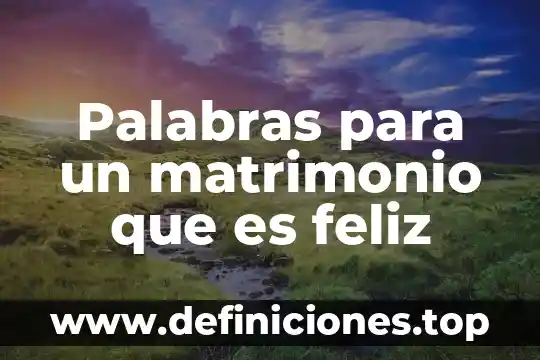 Que es ambiguedad de palabras 8 Palabras para un matrimonio que es feliz