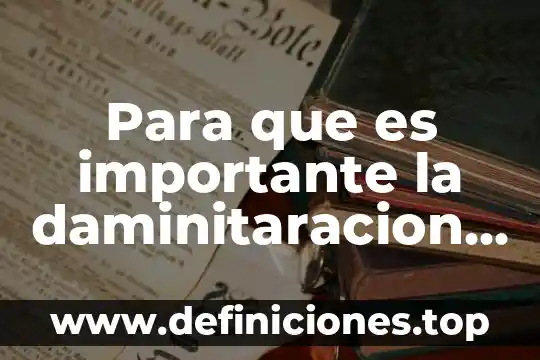 Respuesta inmune humoral por qué es importante 6 Para que es importante la daminitaracion financiera
