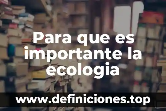 Por que es importante el color 3 Para que es importante la ecologia