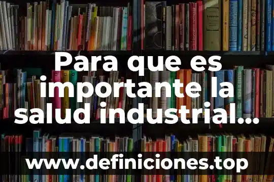 Por que es importante ahorrar energia electrica y como ahorrarla 3 Para que es importante la salud industrial de Mexico