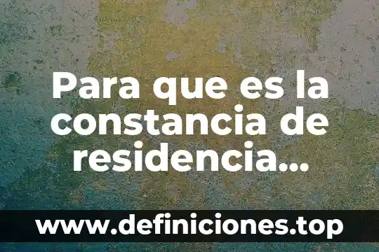 Qué es la constancia de apertura fiscal 5 Para que es la constancia de residencia fiscal