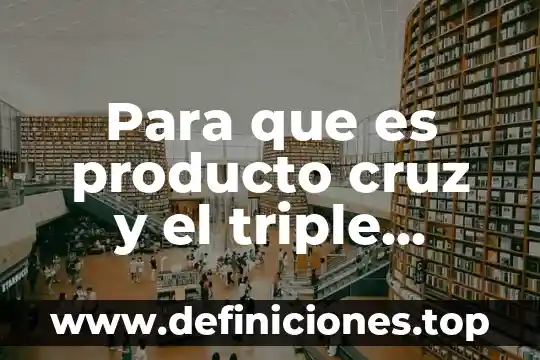 Qué es un producto forestal no maderable 7 Para que es producto cruz y el triple producto escalar