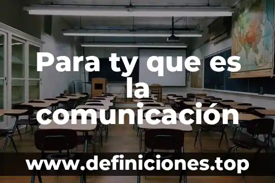 Que es flujo de comunicacion que es 8 Para ty que es la comunicación