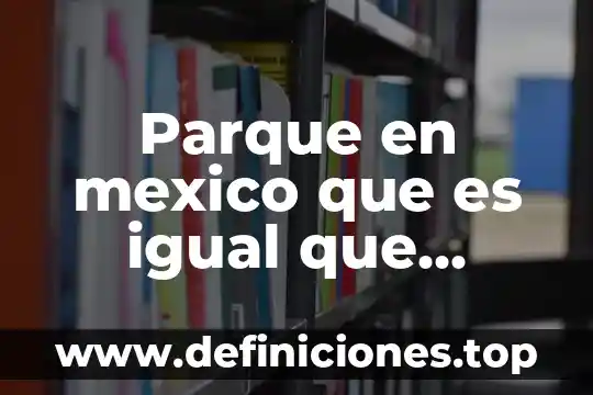 Por que es importante preservar el parque nacional irreal cozumel 4 Parque en mexico que es igual que africam safari