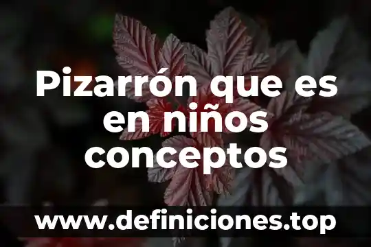 Pizarrón que es en niños conceptos