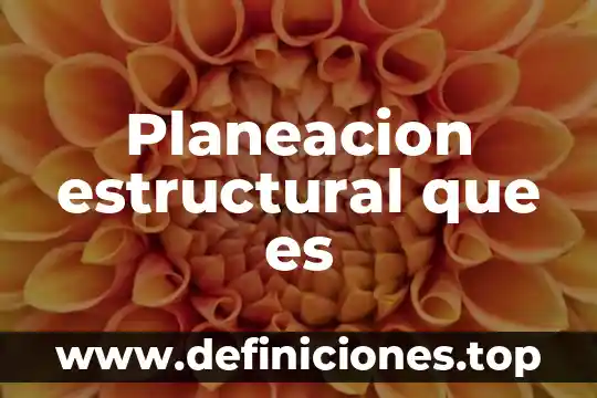 Ead planeación de carga que es 6 Planeacion estructural que es