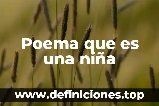 Película niña que es adoptada por matrimonio y tiene sueños 3 Poema que es una niña