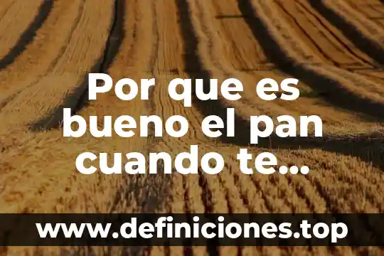 Que es soñar que te casas con tu pareja 4 Por que es bueno el pan cuando te asustas