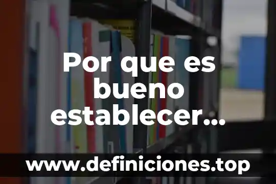 Que es establecer politicas 4 Por que es bueno establecer reglas en una familia cortas