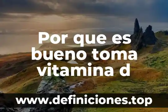 Que es bueno para quemaduras de agua hirviendo 4 Por que es bueno toma vitamina d