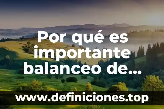 Por qué es importante balanceo de tanteo química