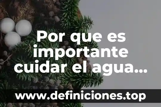 Por que es importante conocer la cosmogonia del hombre 6 Por que es importante cuidar el agua dulce