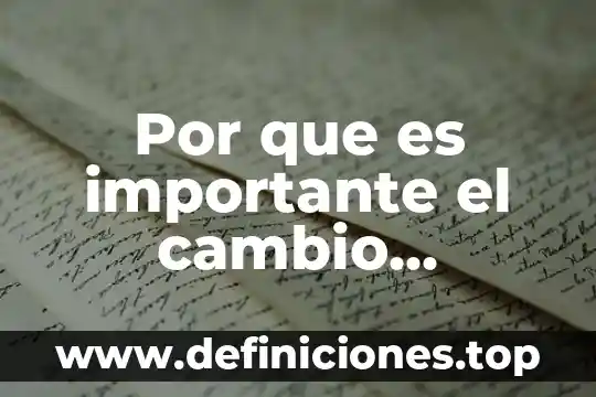 Por que es importante el cambio climatico
