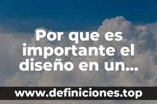 Web os que es 8 Por que es importante el diseño en un sitio web