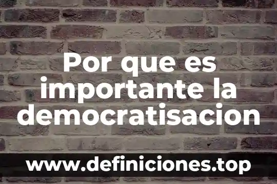 Por que es importante el color 7 Por que es importante la democratisacion