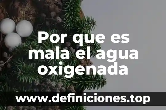 Que es un decilitro de agua 7 Por que es mala el agua oxigenada