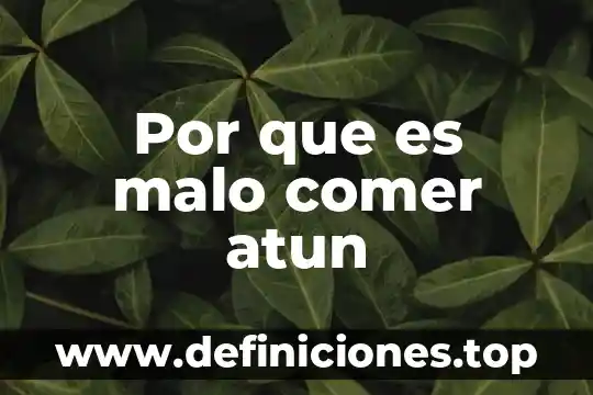 Que es mejor comer en la mañana 8 Por que es malo comer atun
