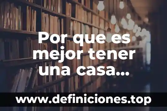 Por que es mejor tener una casa domotica