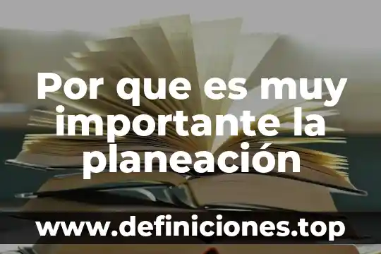 Que es la investigacion cientifica segun muy interesante 5 Por que es muy importante la planeación