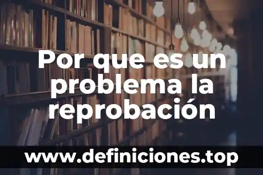 Que es un problema multidisciplinar 5 Por que es un problema la reprobación