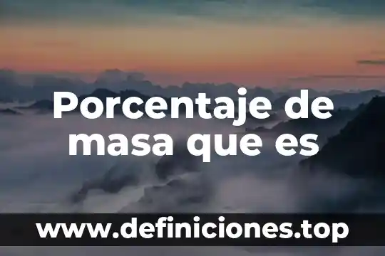 Que es teoria de la configuracion porcentaje de masa 5 Porcentaje de masa que es