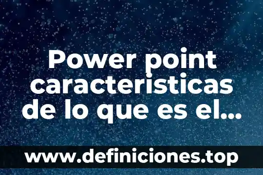 Que es tabla en power point 4 Power point caracteristicas de lo que es el prologo