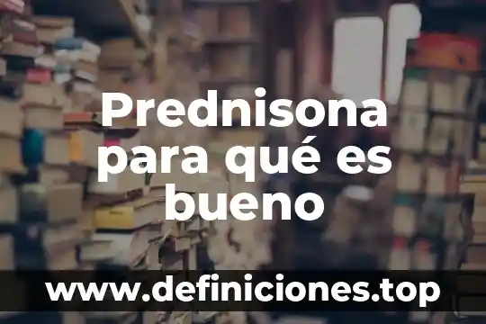 Que es bueno para quemaduras de agua hirviendo 6 Prednisona para qué es bueno