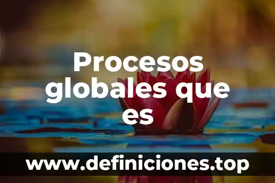 Que es una reaccion redox ejempios y procesos 3 Procesos globales que es