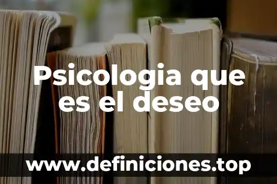 Que es inclusion en psicologia 5 Psicologia que es el deseo