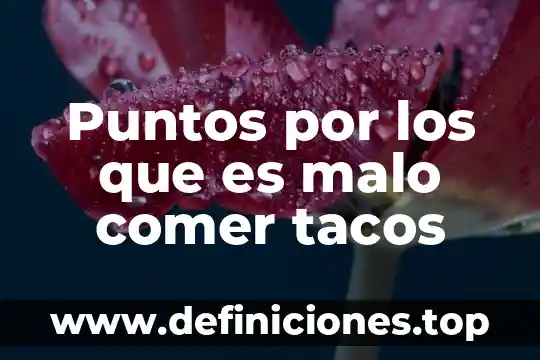 Que es mejor comer en la mañana 7 Puntos por los que es malo comer tacos