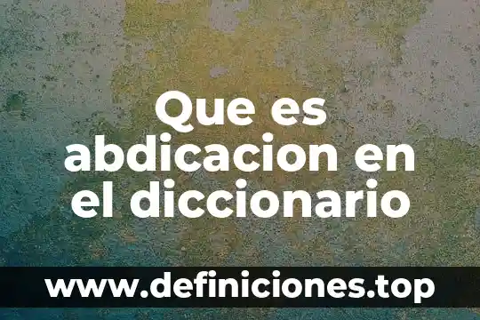 Que es zarpazo diccionario 5 Que es abdicacion en el diccionario