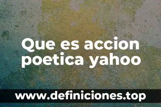 Que es indicativo y tiempo futuro 3 Que es accion poetica yahoo