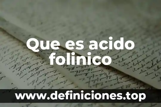Que es el acido citrico y su usos 3 Que es acido folinico