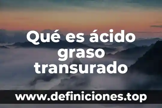Que es bueno para el higado graso natural 6 Qué es ácido graso transurado