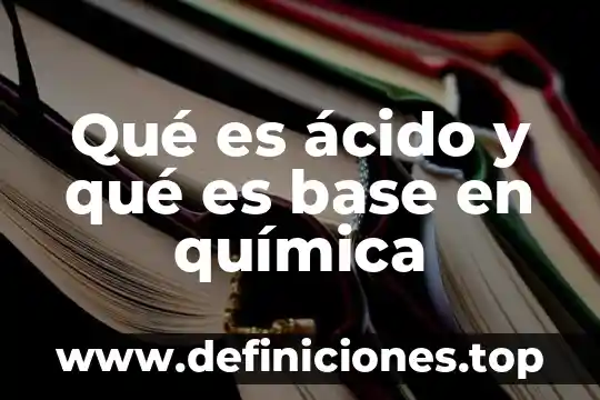 Que es base datos normal 7 Qué es ácido y qué es base en química