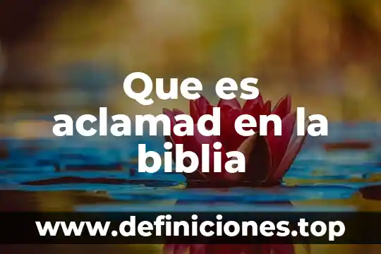 Que es aclamad en la biblia