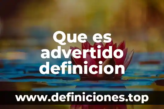 Que es advertido definicion